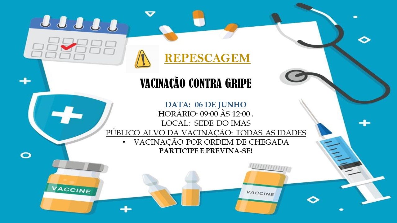 REPESCAGEM - VACINAÇÃO CONTRA GRIPE - 06/06/2024