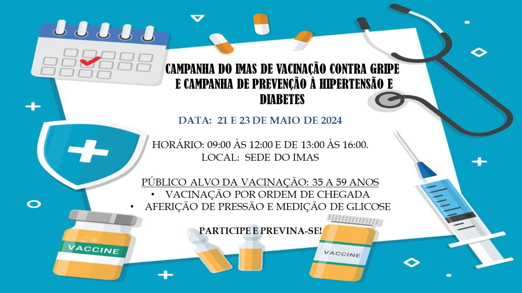 Campanha do IMAS de Vacinação Contra Gripe e Campanha de Prevenção à Hipertensão e Diabetes 